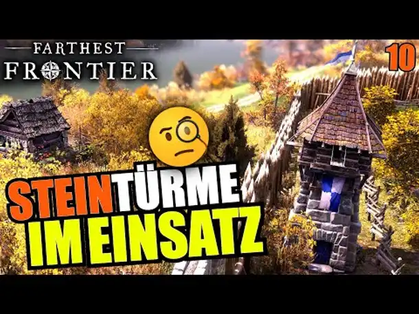Steintürme fetzen! - Farthest Frontier - #10