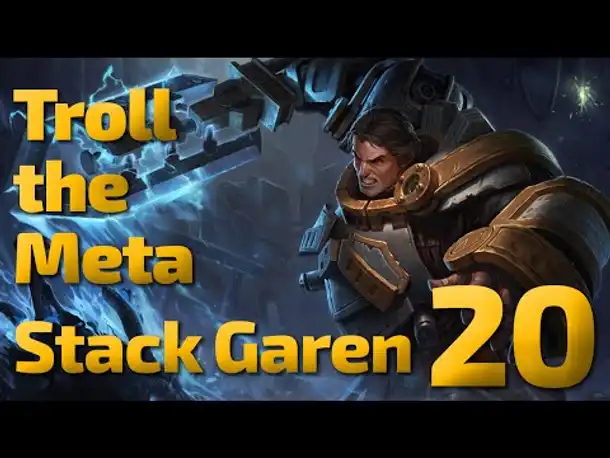 Rennt bei mir | Troll the Meta | Stack Garen | 20