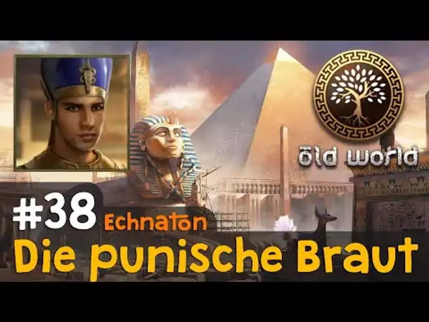 #38: Die punische Braut (Ägypten) ✦ Let's Play Old World