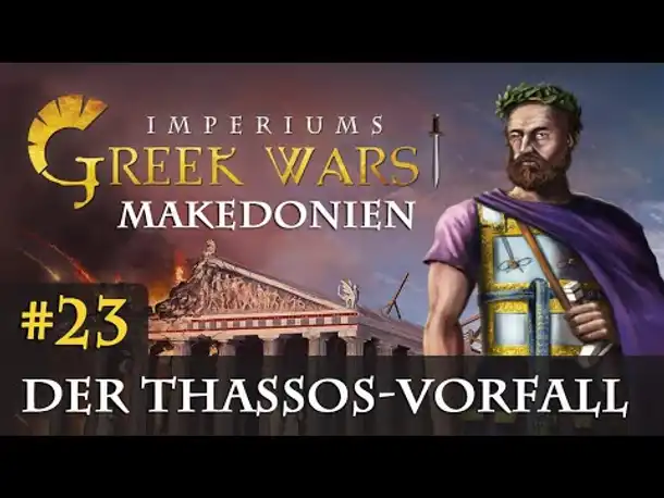 Let's Play Imperiums Greek Wars #23: Der Thassos-Vorfall (Makedonien / schwer)