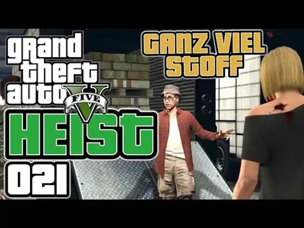 GTA 5 HEIST german gameplay #021 Ganz viel Stoff (Let's PLay GTA Online Deutsch )