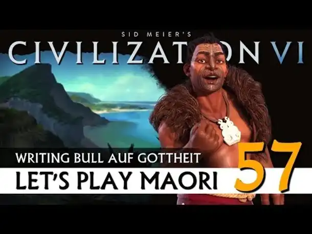 Let's Play Civilization VI: Maori auf Gottheit (57) | Gathering Storm [Deutsch]
