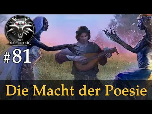 Let's Play The Witcher 1 #81: Die Macht der Poesie (Modded / Schwer)