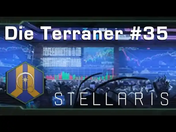 Let's Play Stellaris - Terraner #35: Die galaktische Börse & DEBATTE (Community-LP / Ancient Relics)