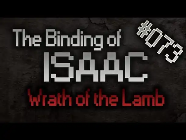 Let's Play The Binding of Isaac: Wrath of the Lamb #073 [3][HD][Deutsch]