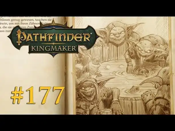 Let's Play Pathfinder: Kingmaker #177 – Die Goblinparty (Blind / Deutsch)