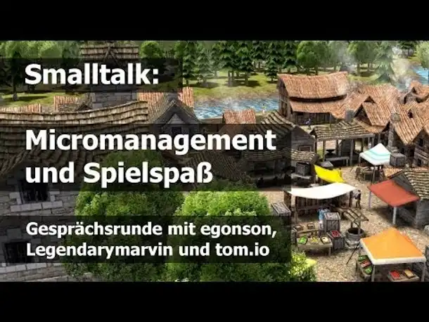 Smalltalk: Micromanagement und Spielspaß