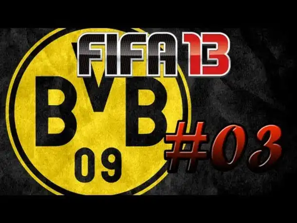 Fifa 13 - Online Saison #03 - Borussia Dortmund [Deutsch/German]