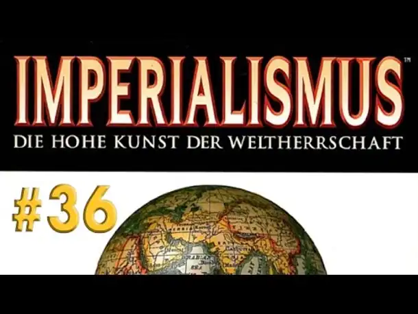 Let's Play Imperialismus – Wallonien #36: Hackensack greift ein (deutsch / gameplay)