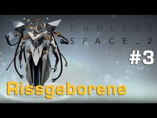 Let's Play Endless Space 2 #3: Die Geschichte des e – Rissgeborene (deutsch)