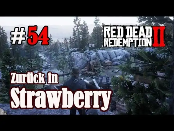 Let's Play Red Dead Redemption 2 #54: Zurück in Strawberry [Frei] (Slow-, Long- & Roleplay)