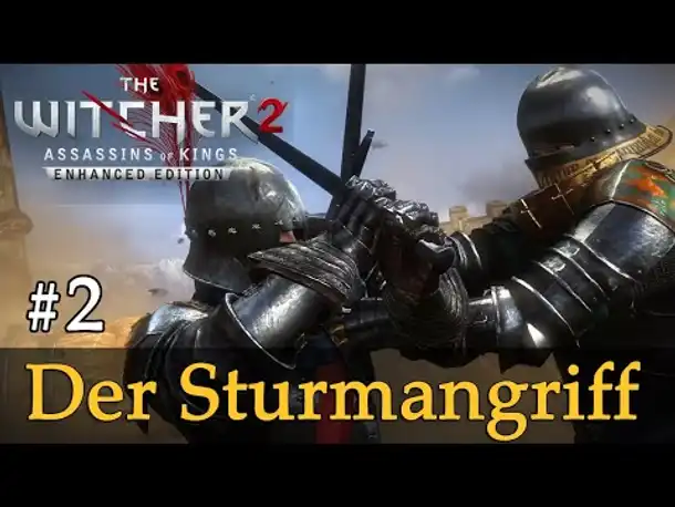 #2: Der Sturmangriff ✦ Let's Play The Witcher 2 (Blind / Schwer / Deutsch)