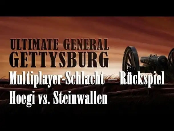 Let's Play Ultimate General Gettysburg: Hoegi vs. Steinwallen - Das Rückspiel