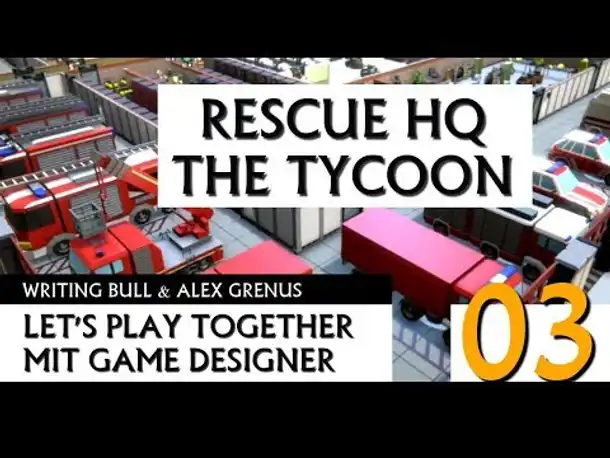 Let's Play: Rescue HQ The Tycoon (03) mit Entwickler! [Deutsch]
