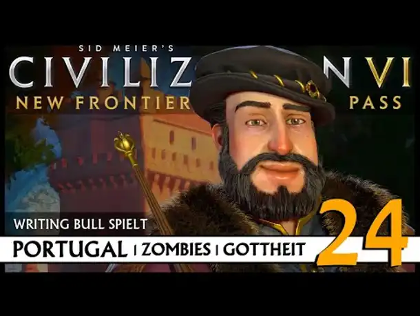 Let's Play Civilization VI: Portugal auf Gottheit (24) | Zombies [Deutsch]