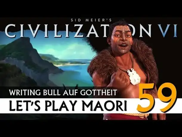 Let's Play Civilization VI: Maori auf Gottheit (59) | Gathering Storm [Deutsch]