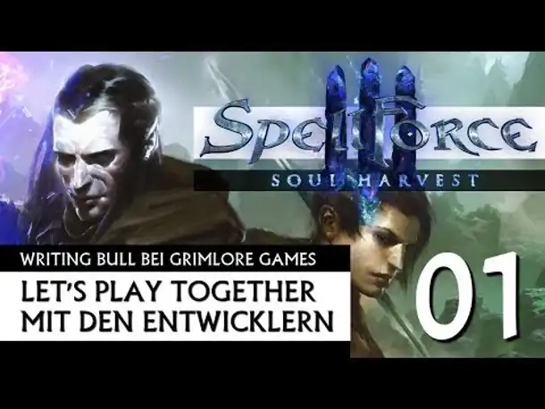 Let's Play mit Entwicklern: SpellForce 3 Soul Harvest (01) [Deutsch]