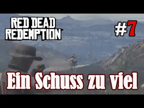 Let's Play Red Dead Redemption 1 #7: Ein Schuss zu viel (Blind / Slow-, Long- & Roleplay)