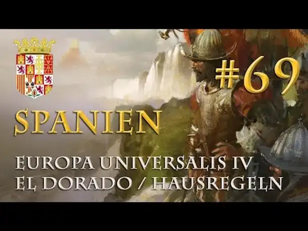 Let's Play Europa Universalis 4 – Spanien #69: Und noch ein Krieg... (Hausregeln / deutsch)