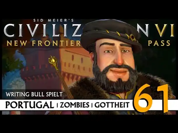 Let's Play Civilization VI: Portugal auf Gottheit (61) | Zombies [Deutsch]