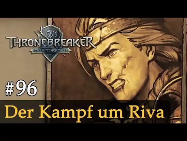 #96: Der Kampf um Riva ✦ Let's Play Thronebreaker (Blind / Schwer / Deutsch)