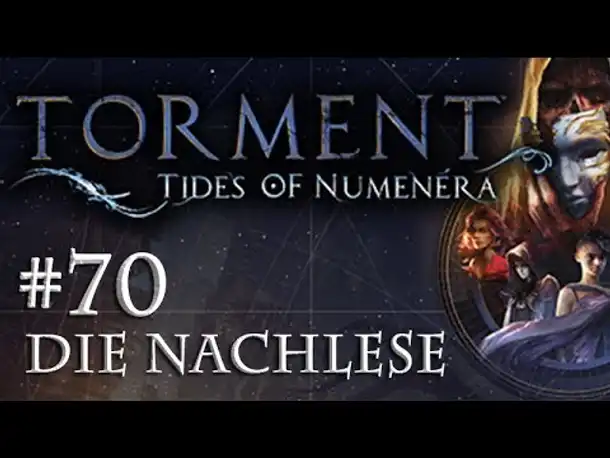 Let's Play Torment: Tides of Numenera #70 – Die Nachlese (Blind / Deutsch / Roleplay)