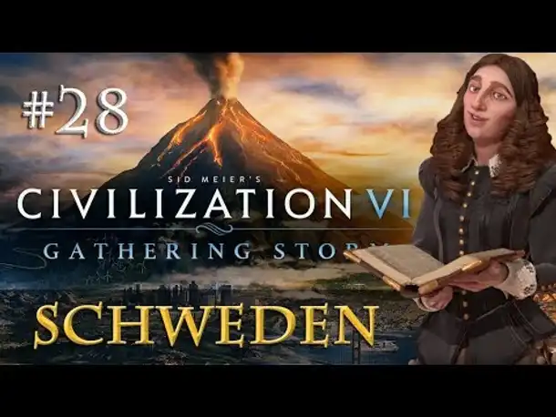 Let's Play Civilization 6 Gathering Storm - Schweden #28: Das Wirbelstürmchen (deutsch)