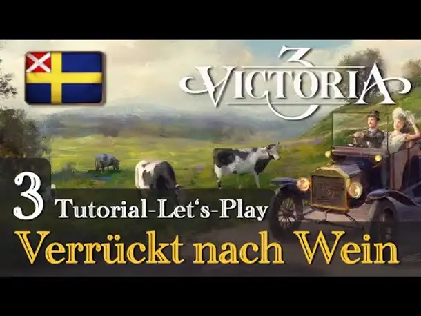 #3: Verrückt nach Wein ✦ Let's Play Victoria 3: Schweden (Tutorial / Gameplay / Deutsch)