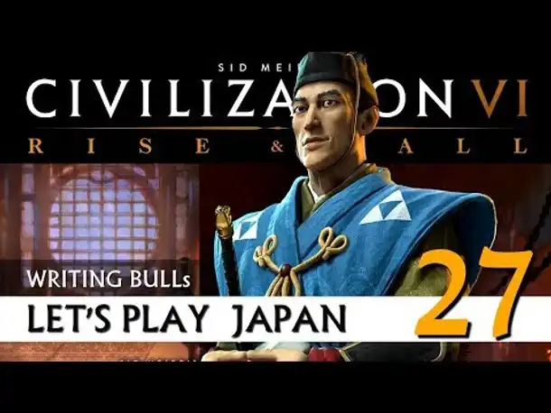 Let's Play: Civilization VI - Japan (27) | Rise & Fall [Deutsch]