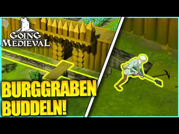 Der BURGGRABEN entsteht! | GOING MEDIEVAL (2024)