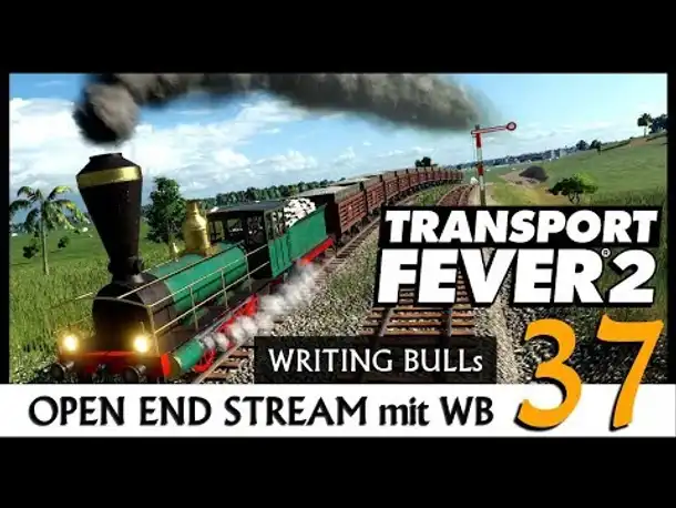 Transport Fever 2: Open End mit WB (37) [Deutsch]