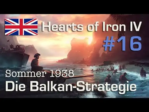 Let's Play Hearts of Iron 4 - Großbritannien #16: Die Balkan-Strategie (deutsch / sehr schwer)