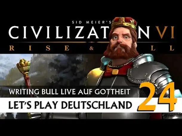 Live Let's Play: Civilization VI - Deutschland - Gottheit (24) | Rise & Fall [Deutsch]