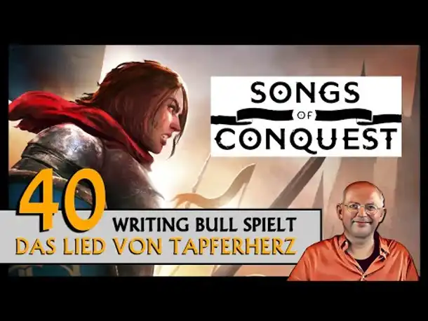 SONGS OF CONQUEST: Das Lied von Tapferherz (40) [Deutsch]