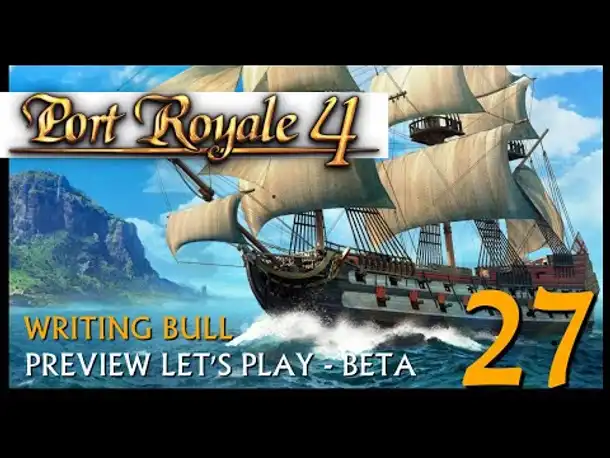 Preview Let's Play: Port Royale 4 - Beta (27) [Deutsch]