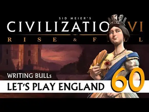 Let's Play: Civilization VI - England (60) | Rise & Fall [deutsch]