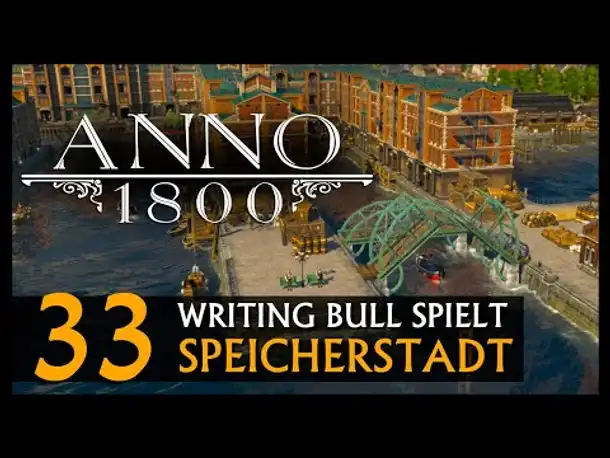 Let's Play: Anno 1800 Speicherstadt (33) [Deutsch]