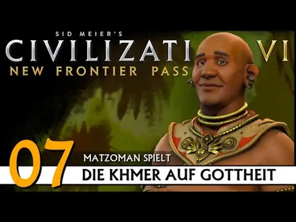 CIVILIZATION VI: Khmer (07) | Matzoman auf Gottheit [Deutsch]