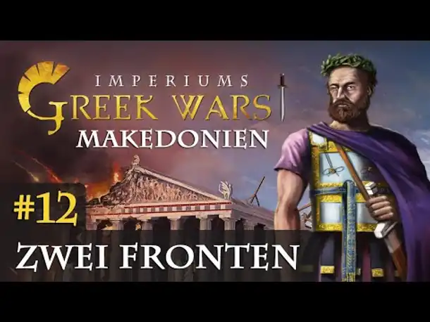 Let's Play Imperiums Greek Wars #12: Der Zwei-Fronten-Krieg (Makedonien / schwer)