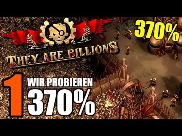 Wir probieren 370%! -1- They Are Billions - Let's Play Deutsch | 370%