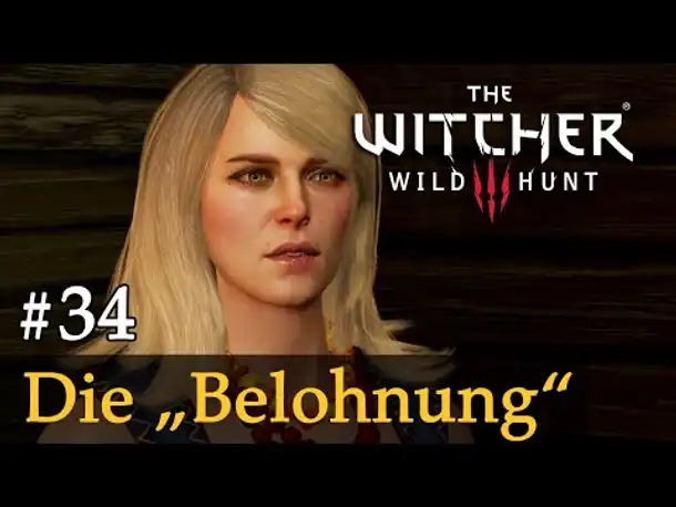 #34: Die "Belohnung" ✦ Let's Play The Witcher 3 (Next Gen / Slow-, Long- & Roleplay)