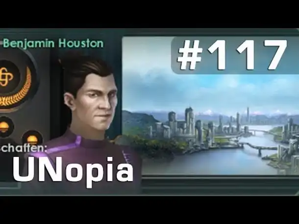 Let's Play Stellaris UNopia #117: Die 2. Kolonisierung ► Benjamin Houston (deutsch / Roleplay)