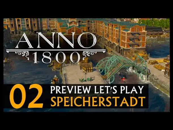 Preview Let's Play: Anno 1800 Speicherstadt (02) [Deutsch]