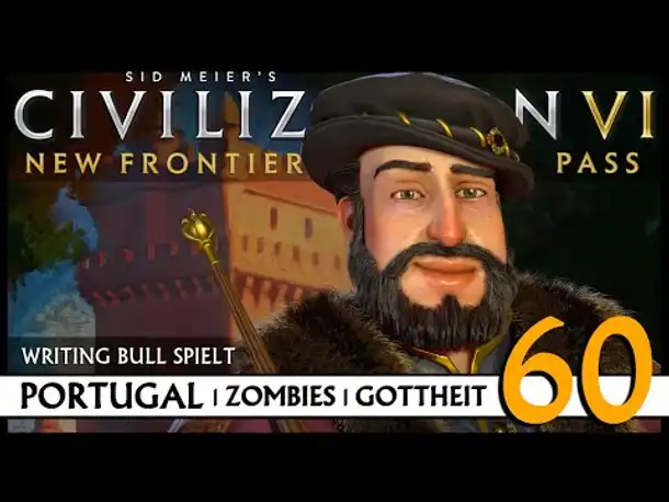 Let's Play Civilization VI: Portugal auf Gottheit (60) | Zombies [Deutsch]