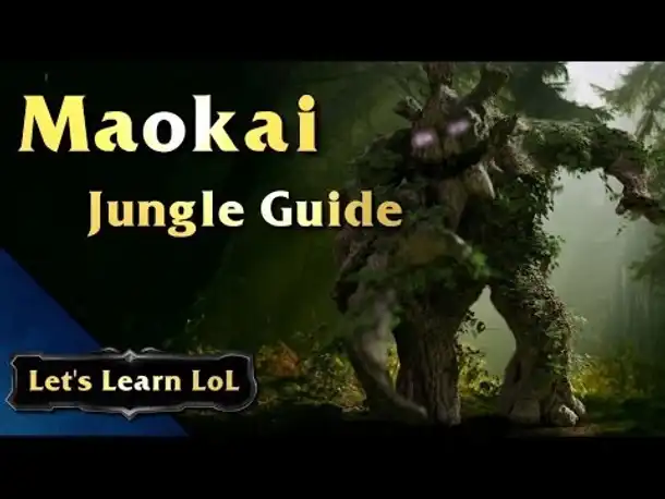 Let's Learn LoL - Maokai Jungle Guide