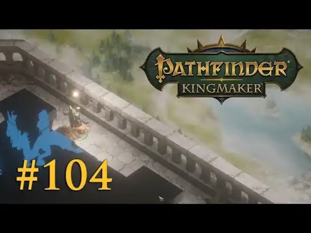 Let's Play Pathfinder: Kingmaker #104 – Die Geschichte der Zwergenfeste  (Blind / Deutsch)