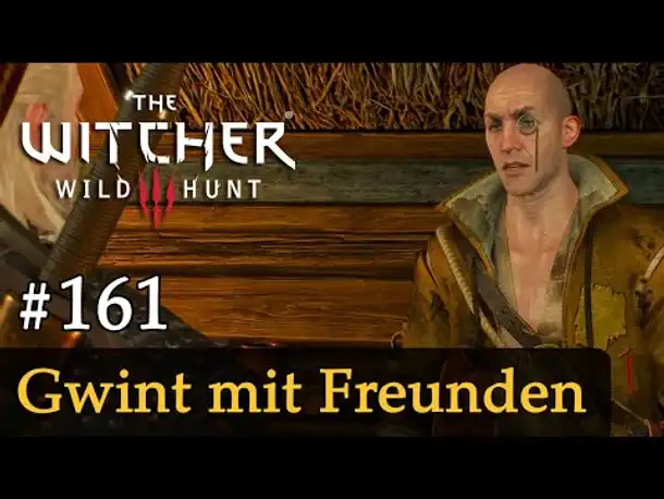 #161: Gwint mit Freunden ✦ Let's Play The Witcher 3 (Next Gen / Slow-, Long- & Roleplay)