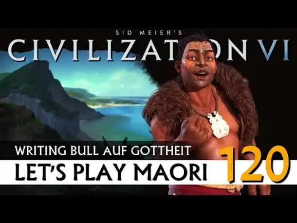 Let's Play Civilization VI: Maori auf Gottheit (120) | Gathering Storm [Deutsch]