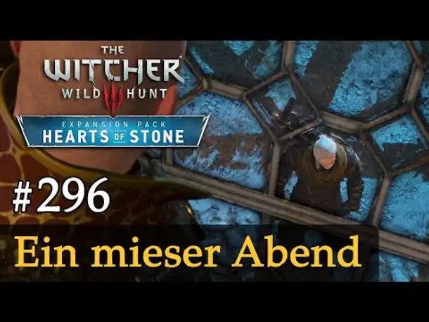 #296: Ein mieser Abend ✦ Let's Play The Witcher 3 ✦ Hearts of Stone (Slow-, Long- & Roleplay)