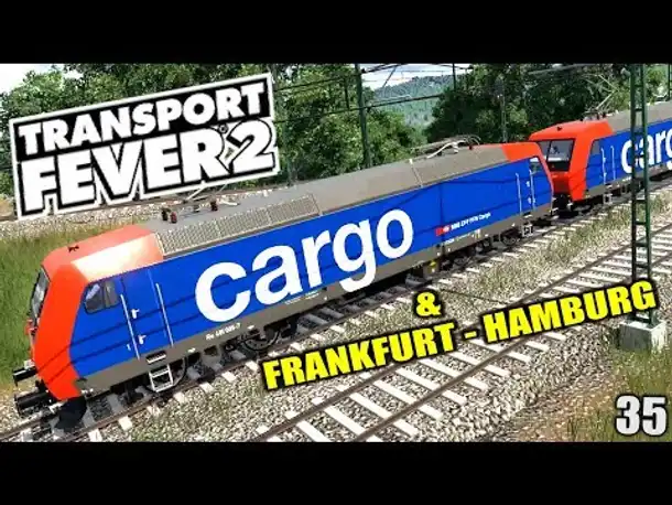Transport Fever 2 #35 Highspeed: Frankfurt - Hamburg |  Gameplay Deutsch